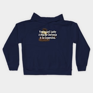 Murder defense is expensive. Kids Hoodie